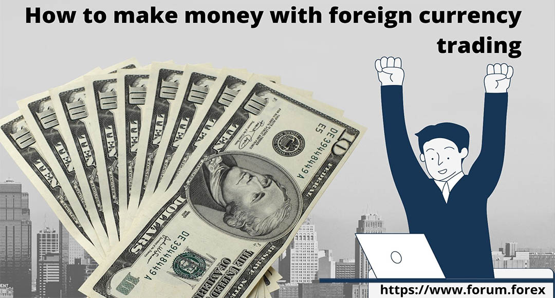 Best way to make money in foreign currency exchange