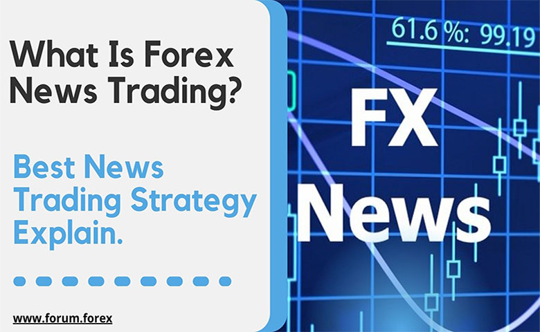 What Is Forex News Trading?
