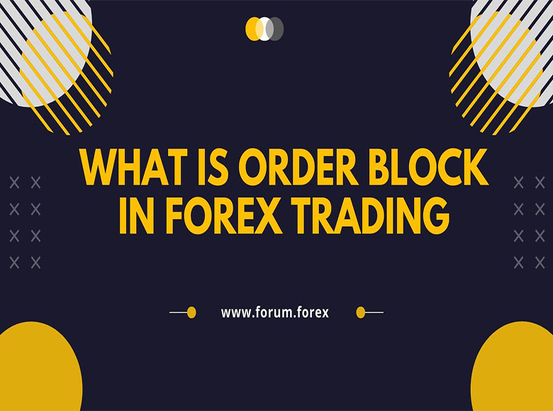 What is order block in forex trading?