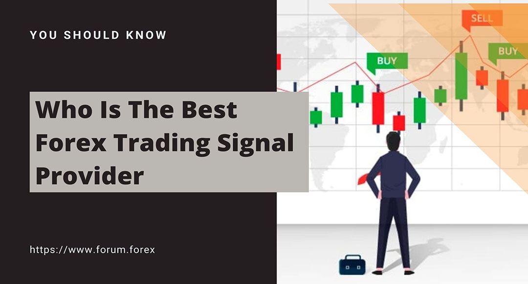 Who is the best forex trading signal provider